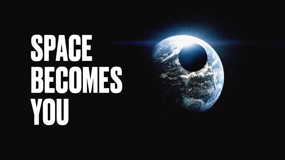 Space Becomes You